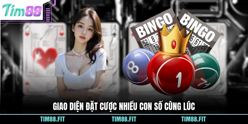 Giao diện đặt cược nhiều con số cùng lúc
